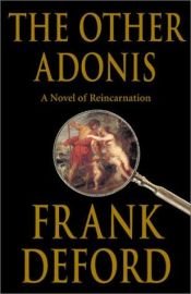 book cover of The Other Adonis: A Novel of Reincarnation by Frank Deford