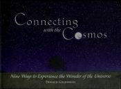 book cover of Connecting with the Cosmos by Donald Goldsmith