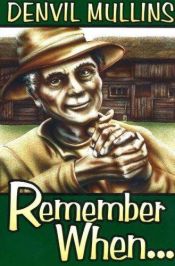 book cover of Remember When by Denvil Mullins