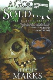 book cover of A Good Soldier by Jeffrey Marks