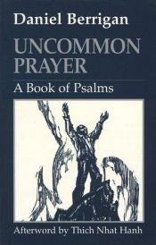 book cover of Uncommon prayer: A book of Psalms by Daniel Berrigan