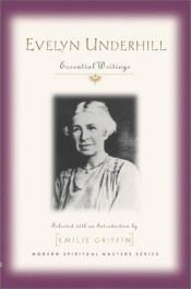 book cover of Evelyn Underhill: Essential Writings by Evelyn Underhill