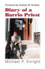 book cover of Diary of a barrio priest by Michael P. Enright