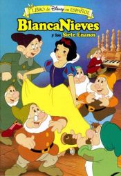 book cover of Blanca Nieves Y Los Siete Enanos (Libro De Disney Espanol) by 华特·迪士尼