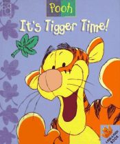 book cover of It's Tigger time! by Alan Alexander Milne