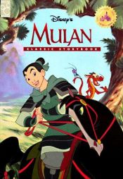 book cover of Disney's Mulan Classic Storybook (The Mouse Works Classics Collection) by Lisa Ann Marsoli