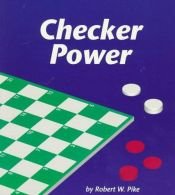 book cover of Checker Power: A Game of Problem Solving by Robert W. Pike