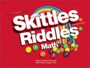 book cover of Skittles Riddles Math by Barbara Barbieri McGrath