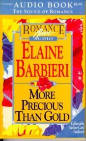 book cover of More Precious Than Gold by Elaine Barbieri