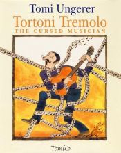 book cover of Tortoni Tremolo: The Cursed Musician by Tomi Ungerer