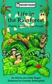 book cover of Life in the Rain Forest: Student Book (Ranger Rick Science Spectacular) (Books X) by Melvin Berger