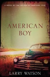 book cover of American boy by Larry Watson