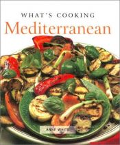 book cover of What's Cooking Mediterranean by Anne White