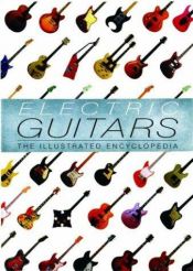 book cover of Electric Guitars: The Illustrated Encyclopedia by Tony Bacon