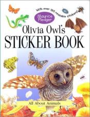 book cover of Olivia Owl's Sticker Book: All about Animals with Sticker (Maurice Pledger Sticker Books) by Maurice Pledger