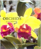 book cover of Orchids, A Care Manual by Brian Rittershausen