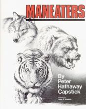 book cover of Maneaters by Peter Hathaway Capstick