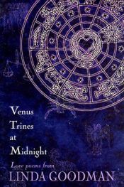 book cover of Venus Trines at Midnight: Love Poems by Linda Goodman