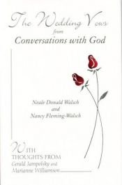 book cover of The Wedding Vows from Conversations with God: with Nancy Fleming-Walsch by 尼爾·唐納·沃許