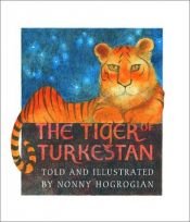 book cover of The tiger of Turkestan by Nonny Hogrogian