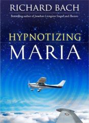 book cover of Hypnotizing Maria by ریچارد باخ