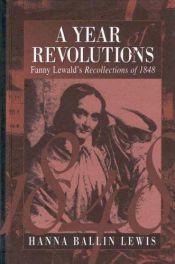 book cover of A Year of Revolutions: Fanny Lewald's Recollections of 1848 by פאני לוואלד
