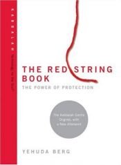 book cover of The Red String Book: The Power of Protection (Technology for the Soul) by Yehuda Berg