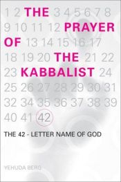 book cover of The Prayer of the Kabbalist: The 42-Letter Name of God by Yehuda Berg