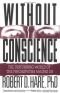 Without Conscience : The Disturbing World of the Psychopaths Among Us