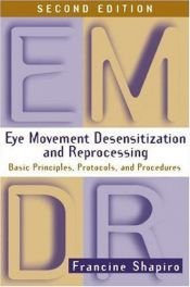 book cover of Eye movement desensitization and reprocessing (EMDR) : basic principles, protocols, and procedures by Francine Shapiro