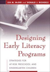 book cover of Designing Early Literacy Programs: Strategies for At-Risk Preschool and Kindergarten Children by Lea M. McGee