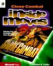 book cover of Close Combat: Inside Moves (EU-Inside Moves) by William R. Trotter