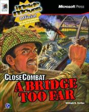 book cover of Microsoft Close Combat: A Bridge Too Far : Inside Moves by William R. Trotter