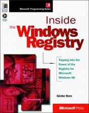 book cover of Inside the Microsoft Windows 98 Registry (Microsoft Programmer's Series) by Günter Born