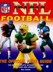 book cover of NFL Football The Official Fan's Guide by Ron Smith