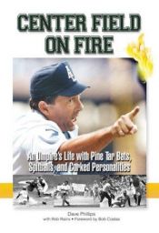 book cover of Center Field on Fire by Dave Phillips