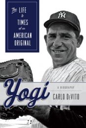 book cover of Yogi: The Life and Times of an American Original by Carlo DeVito