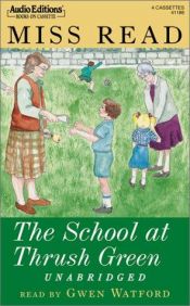 book cover of The school at Thrush Green by Miss Read