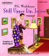 book cover of Wodehouse: Jeeves, Jeeves, Jeeves (How Right You Are, Jeeves; Stiff Upper Lip, Jeeves; Jeeves & The Tie That Binds by P. G. Vudhauzs