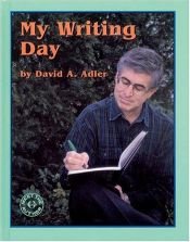 book cover of My writing day by David A. Adler