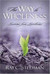 book cover of The Way To Wholeness by Ray Stedman