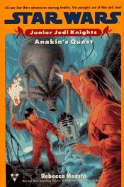 book cover of Anakin's Quest (Star Wars: Junior Jedi Knights, Book 4) by Rebecca Moesta