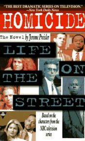 book cover of Homicide: Life on the Streets The Novel by Jerome Preisler