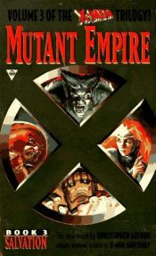 book cover of X-Men: Mutant Empire: Book 3 - Salvation by Christopher Golden