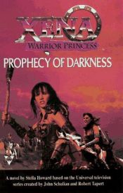 book cover of Prophecy of Darkness (Xena: Warrior Princess) by Stephani Danelle Perry