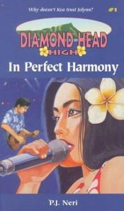book cover of In Perfect Harmony (Diamond Head High, #1) by P. J. Neri