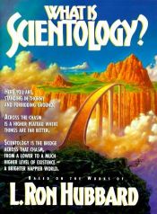 book cover of What Is Scientology by Л. Рон Хъбард