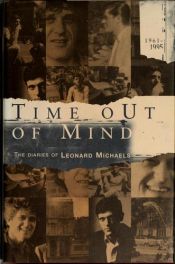 book cover of Time out of Mind: The Diaries of Leonard Michaels, 1961-1995 by Leonard Michaels