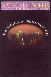 book cover of Virgin of Bennington, The by Kathleen Norris