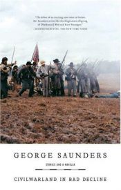 book cover of Civilwarland in Bad Decline by George Saunders